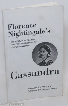 Cat.No: 296312 Cassandra; Florence Nightingale's angry outcry against the forced idleness...