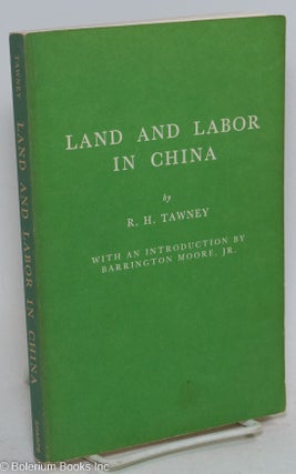 Cat.No: 296340 Land and Labor in China. With an introduction by Barrington Moore, Jr. R....
