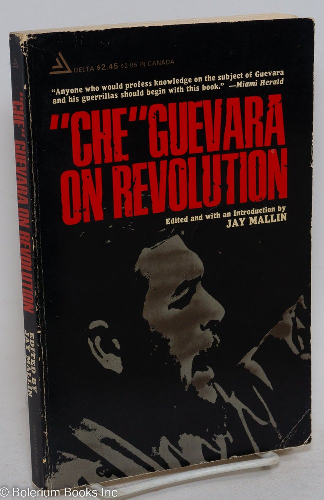 Cat.No: 296341 "Che" Guevara on Revolution; a documentary overview. Che Guevara, ed, Jay Mallin.