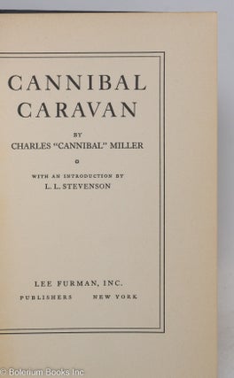 Cannibal Caravan. With an Introduction by L.L. Stevenson.