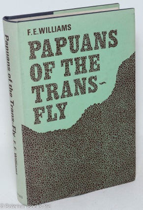 Cat.No: 296518 Papuans of the Trans-Fly. F. E. Williams