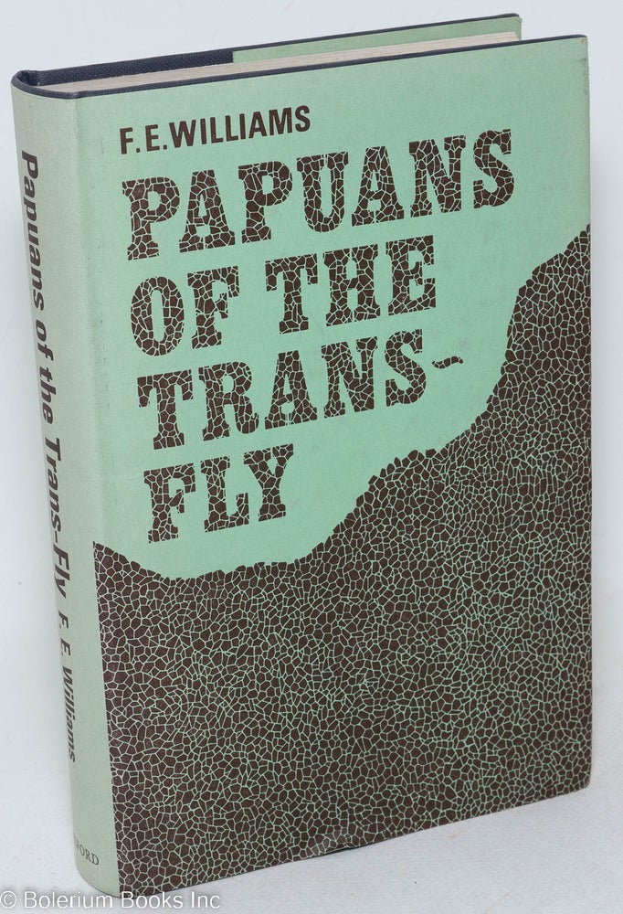 Cat.No: 296518 Papuans of the Trans-Fly. F. E. Williams.