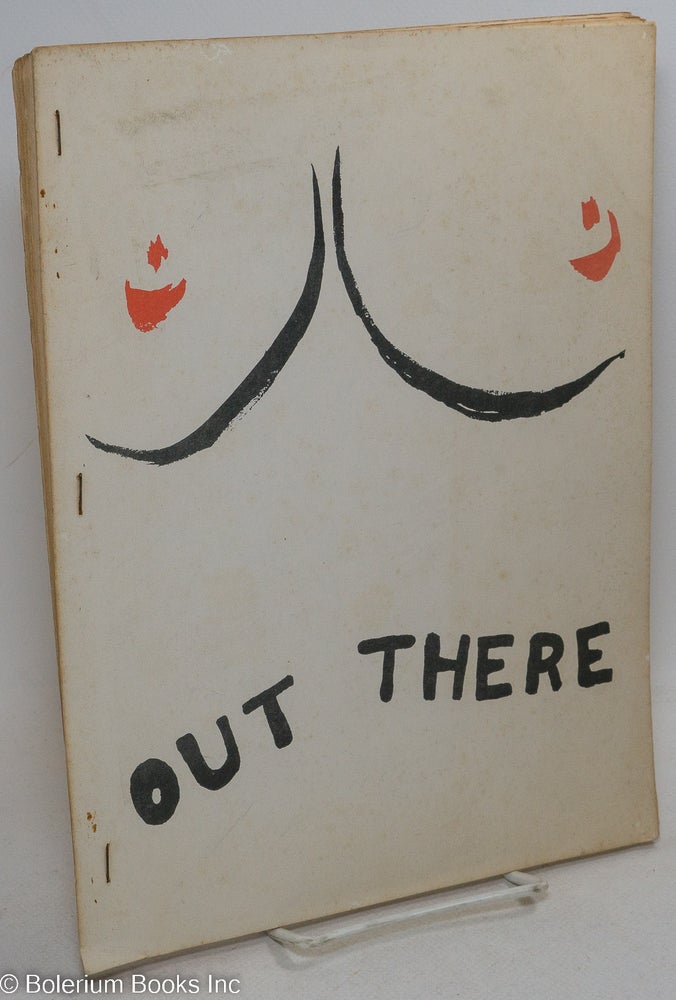 Cat.No: 296538 Out There #1. Neil Hackman, Alice Notley Peter Kostakis, Bob Rosenthal, Maxine Chernoff, Ted Berrigan, Tom Mandel.
