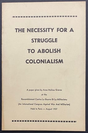 Cat.No: 296547 The necessity for a struggle to abolish colonialism: a paper given by Anna...