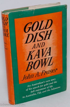Cat.No: 296548 Gold dish and Kava bowl. John A. Fraser