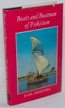 Cat.No: 296555 Boats and boatmen of Pakistan. Basil Greenhill, Alan Villiers