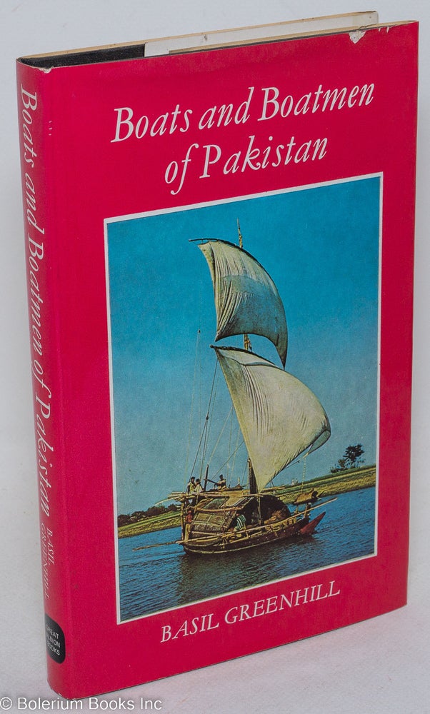 Cat.No: 296555 Boats and boatmen of Pakistan. Basil Greenhill, Alan Villiers.