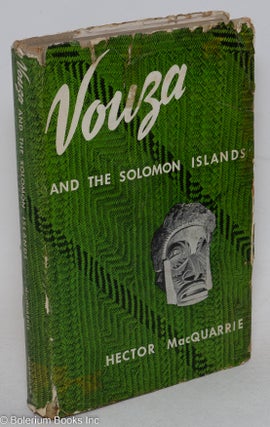 Cat.No: 296575 Vouza and the Solomon Islands. Hector Macquarrie