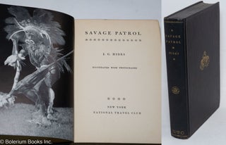 Cat.No: 296577 Savage Patrol. Illustrated with Photographs. J. G. Hides