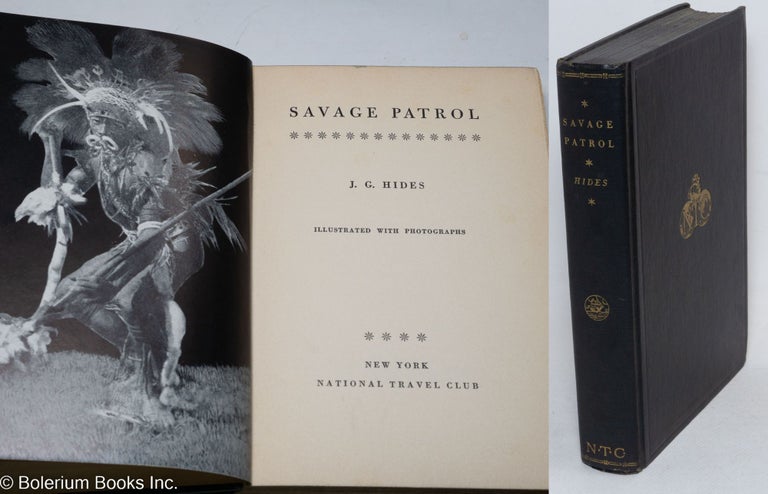 Cat.No: 296577 Savage Patrol. Illustrated with Photographs. J. G. Hides.