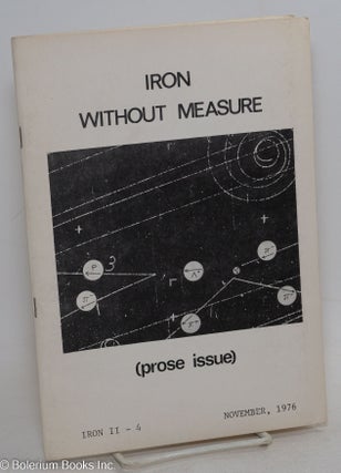 Cat.No: 296646 Iron: vol. 2, #4, Nov. 1976: Iron Without Measure (prose issue). Paul de...