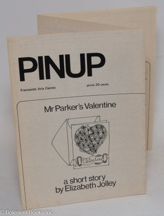 Cat.No: 296647 Pinup: Mr. Parker's Valentine; a short story by Elizabeth Jolley a...