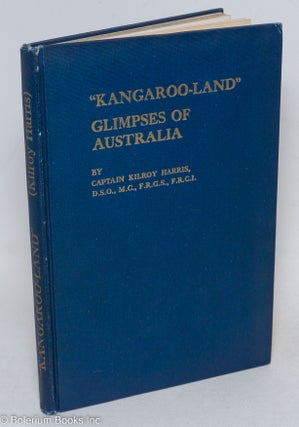 "Kangaroo-Land" Glimpses of Australia. With Map and 71 Illustrations.