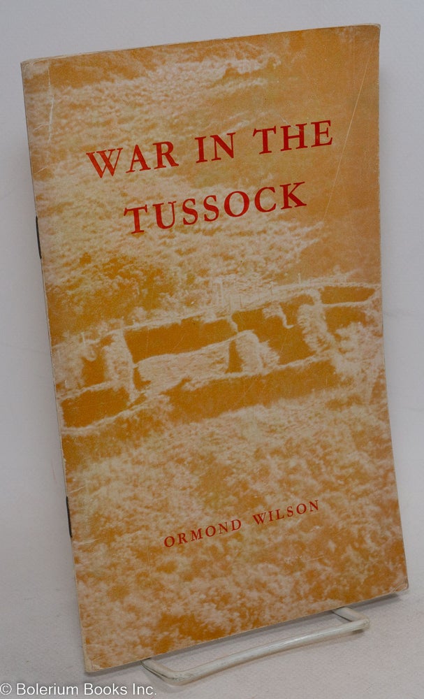 Cat.No: 296672 War in the Tussock. Ormond Wilson.