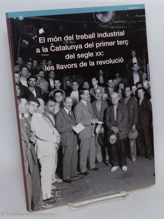 Cat.No: 296706 El Món del treball industrial a la Catalunya del primer terç del segle...