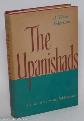 Cat.No: 296716 The Upanishads: A Third Selection; Aitareya and Brihadāranyaka. Swami...