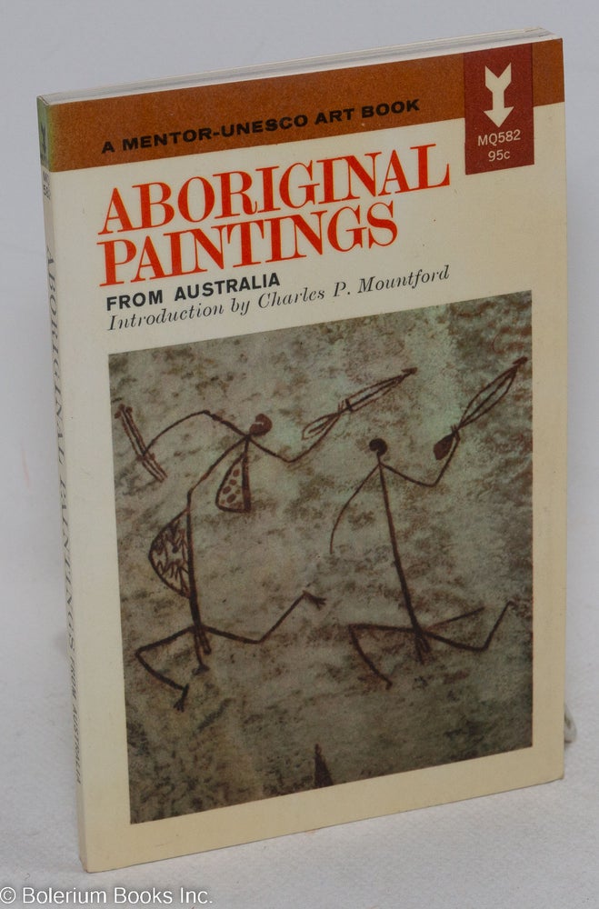 Cat.No: 296724 Aboriginal Paintings from Australia; Introduction by Charles P. Mountford. Charles P. Mountford, prefatory remarks.