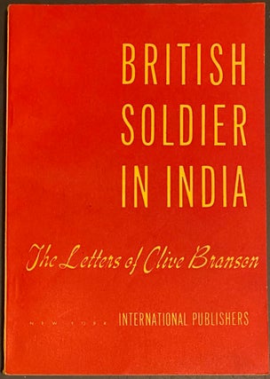 Cat.No: 296732 British soldier in India: the letters of Clive Branson. Introduction by...