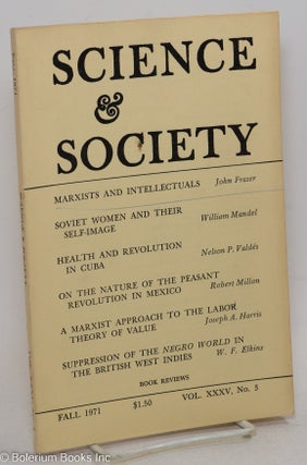 Cat.No: 296760 Science & Society; an independent journal of Marxism, volume 35, no. 3...