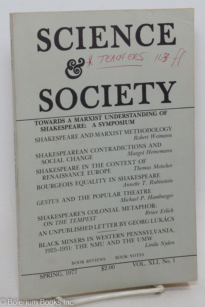 Cat.No: 296762 Science & Society; an independent journal of Marxism, volume 41, no. 1 (Spring 1977). David Goldway, ed.