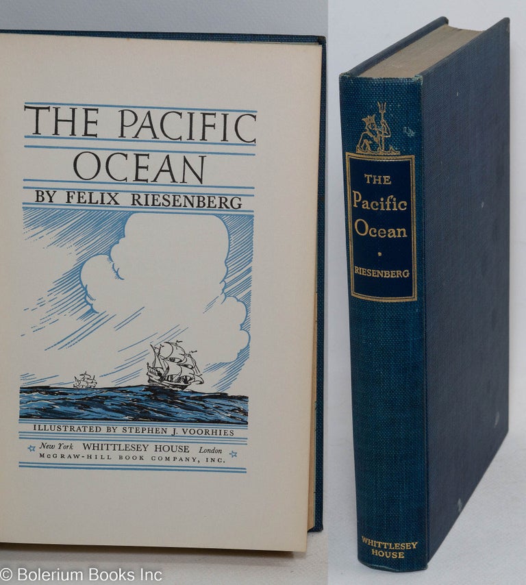 Felix Riesenberg The Pacific Ocean. Illustrated by Stephen J. Voorhies | Felix Riesenberg