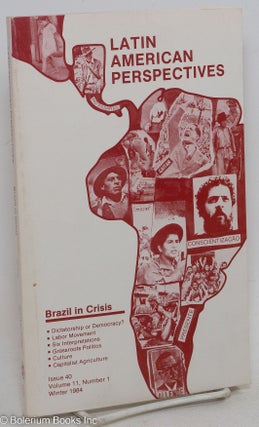 Cat.No: 296859 Latin American Perspectives: Issue 40, Vol. 11, No. 1, Winter 1984; Brazil...
