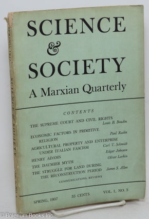 Cat.No: 296868 Science & Society; a Marxian quarterly, volume 1, no. 3 (Spring 1937)....