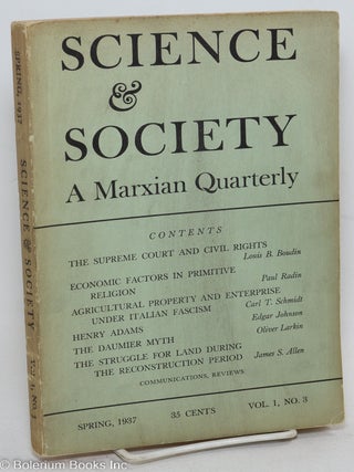 Cat.No: 296869 Science & Society; a Marxian quarterly, volume 1, no. 3 (Spring 1937)....