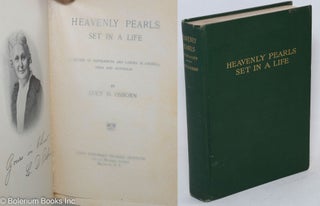 Cat.No: 296935 Heavenly Pearls Set in a Life. A Record of Experiences and Labors in...
