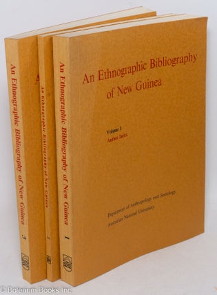 Cat.No: 297002 An Ethnographic Bibliography of New Guinea: Department of Anthropology...
