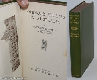 Cat.No: 297023 Open-Air Studies in Australia. With a Foreword by Sir Edgeworth David....