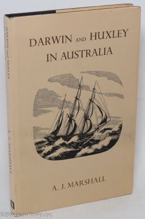 Cat.No: 297027 Darwin and Huxley in Australia. A. J. Marshall