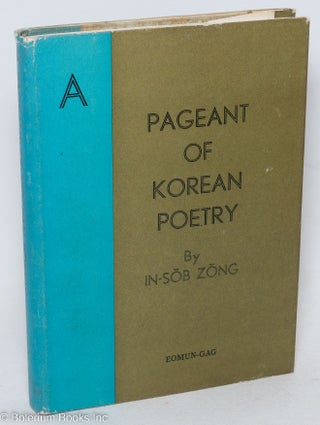 Cat.No: 297034 A Pageant of Korean Poetry. In-Sōb Zōng