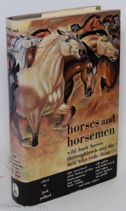 Cat.No: 297039 Horses and Horsemen: wild bush horses, thoroughbreds and the men who rode...