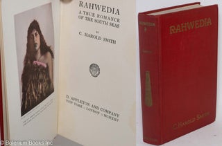 Cat.No: 297089 Rahwedia: A True Romance of the South Seas. C. Harold Smith