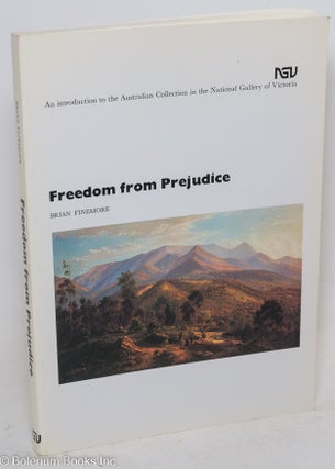 Cat.No: 297106 Freedom from Prejudice. An introduction to the Australian Collection in...