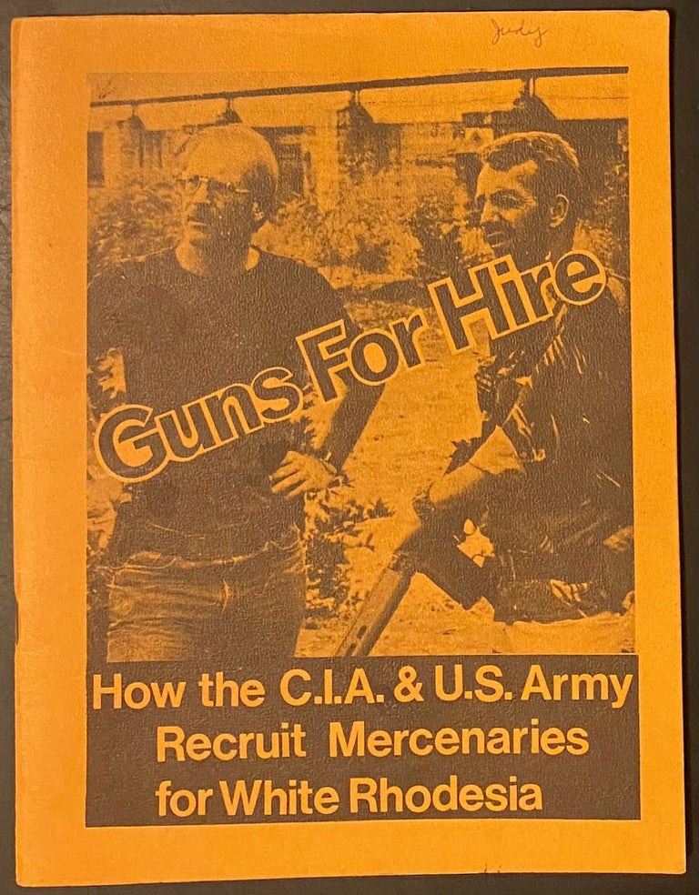 Cat.No: 297119 Guns for hire: how the C.I.A. & U.S. Army recruit mercenaries for white Rhodesia