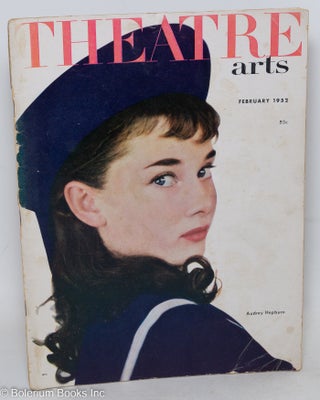 Cat.No: 297249 Theatre Arts (& Stage Magazine) vol. 36, #2, Feb. 1952: Audery Hepburn...