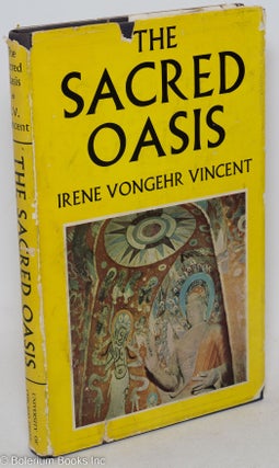 Cat.No: 297255 The Sacred Oasis. Caves of the Thousand Buddhas - Tun Huang - with a...
