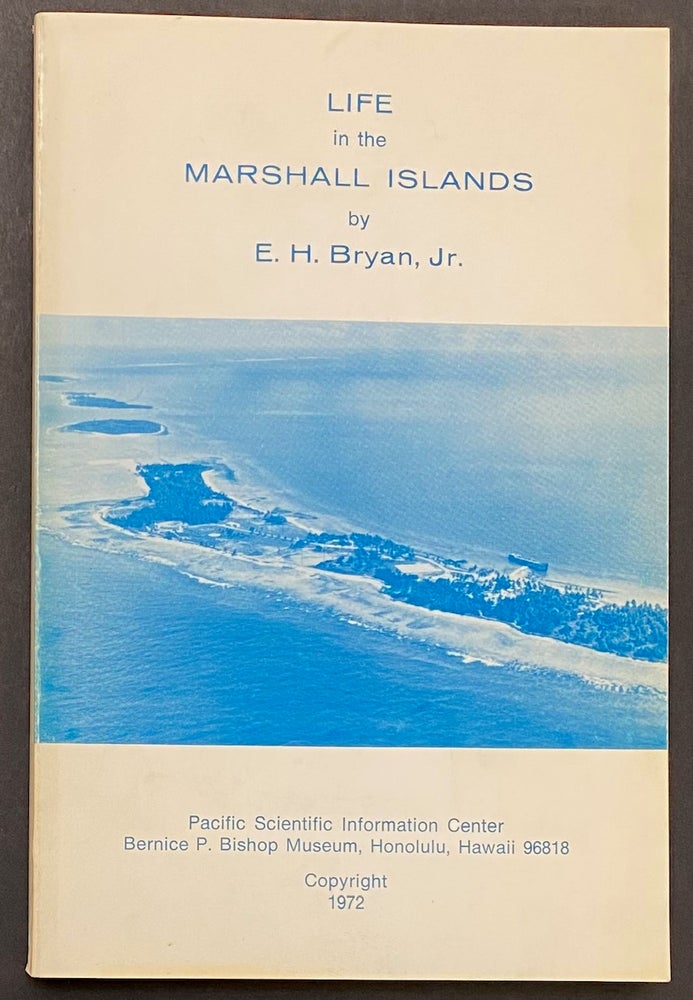 Cat.No: 297269 Life in the Marshall Islands. E. H. Bryan.