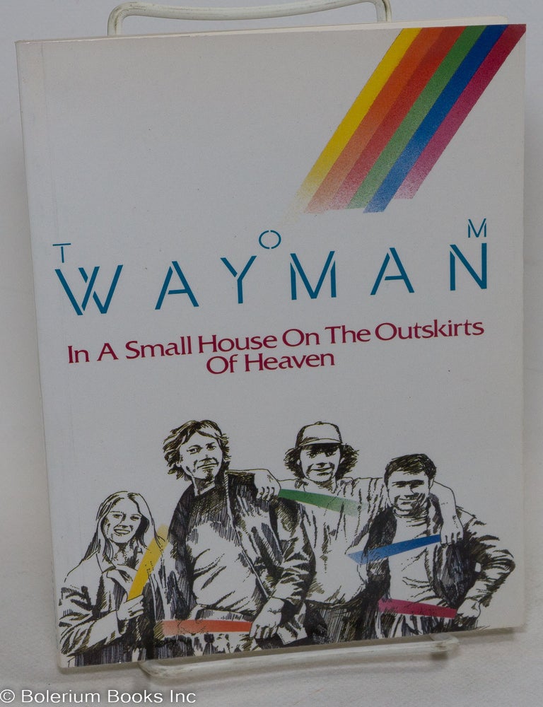 In a small house on the outskirts of heaven | Tom Wayman