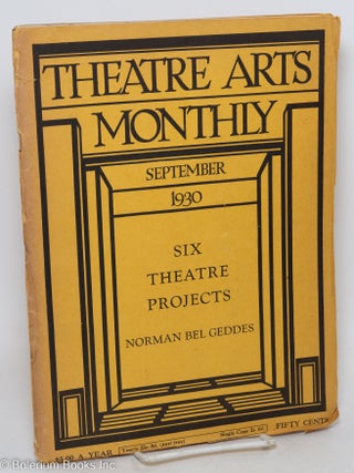 Cat.No: 297365 Theatre Arts Monthly: vol. 14, #9, September 1930: Six Theatre Projects...