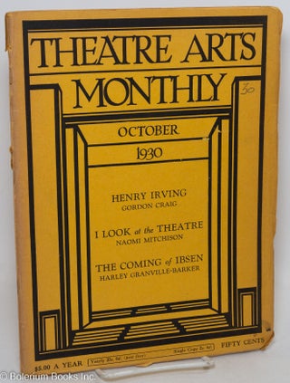 Cat.No: 297367 Theatre Arts Monthly: vol. 14, #10, Oct. 1930: Henry Irving, I Look at the...