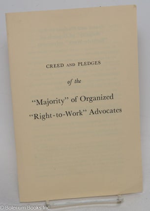 Cat.No: 297465 Creed and pledges of the "majority" of organized "right-to-work" advocates