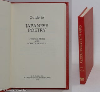 Cat.No: 297518 Guide to Japanese Poetry. J. Thomas Rimer, Robert E. Morrell