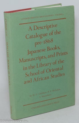 Cat.No: 297528 A Descriptive Catalogue of the pre-1868 Japanese Books, Manuscripts and...