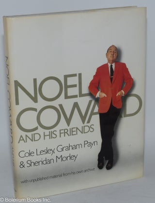 Cat.No: 29756 Noel Coward and his friends, designed by Craig Dodd. Cole Lesley, Graham...