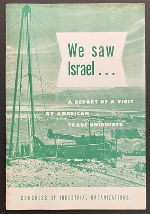 Cat.No: 297627 We saw Israel... a report of a visit by American trade unionists. Congress...