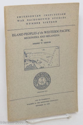 Cat.No: 297661 Island Peoples of the Western Pacific - Micronesia and Melanesia. Herbert...