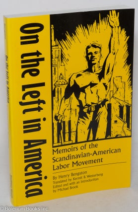 Cat.No: 297669 On the left in America, memoirs of the Scandinavian-American labor...